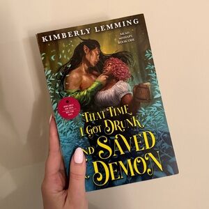 That Time I Got Drunk and Saved a Demon **ARC COPY